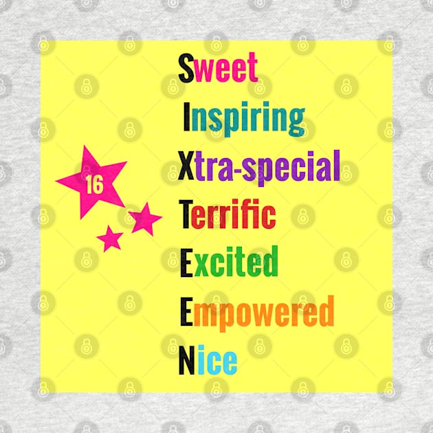 Sweet 16: Sweet Inspiring Xtra-special Terrific Excited Empowered Nice- Tees & Gifts for 16 Year Olds by S.O.N. - Special Optimistic Notes 